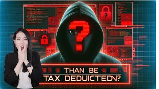 【TAX 56】揭秘：黑客赎金真能抵税吗？｜公司应对攻击的隐藏财税技巧  Ransom Payment Tax Deductions Explained [upl. by Eniamzaj]