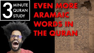 Even More Aramaic Words in the Quran  3 Minute Quran Study Episode 8 [upl. by Nairad]