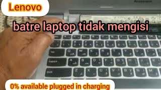 cara mengatasi batre laptop tidak mengisi  0 available plugged in charging [upl. by Nomis573]