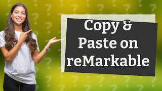 Can you copy and paste on reMarkable [upl. by Ahsiea]