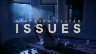 Savannah Dexter  Issues Official Trailer [upl. by Llenil]