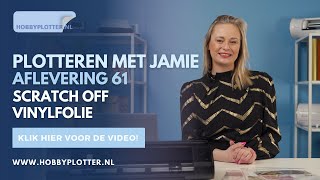 Plotteren met Jamie  Aflevering 61  Scratch off vinylfolie [upl. by Shulamith]