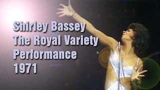 Shirley Bassey  The Royal Variety Performance 1971 [upl. by Ysnat441]