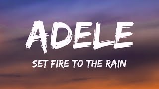 Adele  Set Fire To The Rain Lyrics [upl. by Longmire]