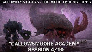 Fathomless Gears Campaign  quotGallowsmoore Academyquot  Session 4  10 [upl. by Nazar]