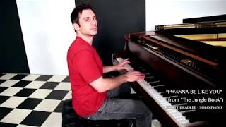 I Wanna Be Like You Full Version  Scott Bradlee Plays Disney Piano [upl. by Adnarahs]