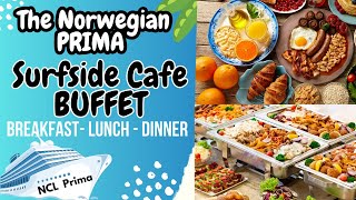 Norwegian PRIMA Surfside Cafe amp Grill Buffet FULL Walkthrough  ALL Breakfast Lunch amp Dinner Items [upl. by Pardoes]