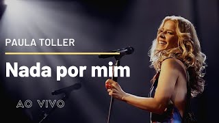 Nada Por Mim  Paula Toller  DVD NOSSO [upl. by Leela]