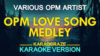 OPM LOVE SONG MEDLEY KARAOKE [upl. by Yelroc]