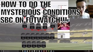 HOW TO DO THE MYSTERIOUS CONDITIONS SBC ON FUTWATCH [upl. by Hsuk]