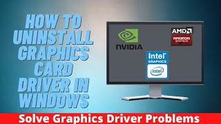 How to Uninstall Graphics Card Driver in Windows [upl. by Dari]