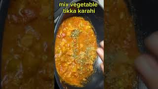 Mix vegetable tikka karahi karahi ytshorts shorts [upl. by Hartzke]