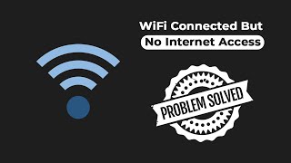 Fix WiFi Connected But No Internet Access SOLVED [upl. by Kliment]