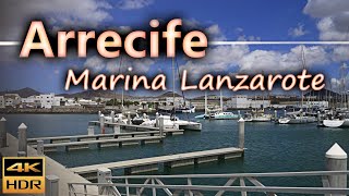 Marina Lanzarote a marina located in Arrecife  Lanzarote Spain  4K HDR [upl. by Nirre469]