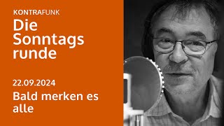 Die Sonntagsrunde mit Burkhard MüllerUllrich Bald merken es alle [upl. by Spiros483]