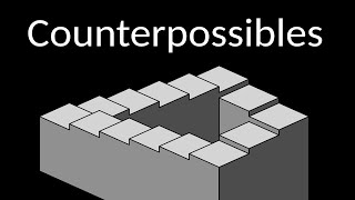 Counterpossibles [upl. by Amerd]