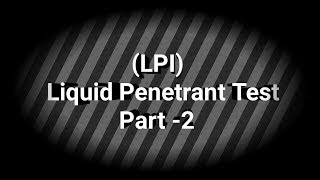 Liquid Penetrant Test  Part 2  Tamil  Industrial Topics  IT [upl. by Htenaj567]