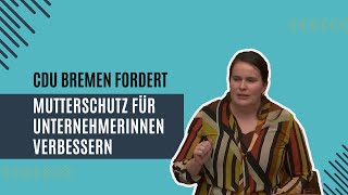 Mutterschutz für Selbstständige CDU fordert gleiche Rechte für Gründerinnen und Unternehmerinnen [upl. by Llednew573]