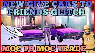 NEW MOC TO MOC GIVE CARS TO FRIENDS GLITCH GTA5 🔥TRADE CARS [upl. by Atinor]