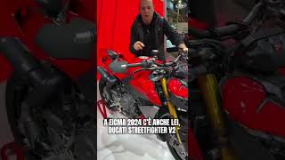 Novità EICMA 2024 ecco la DUCATI STREETFIGHTER V2🔥 [upl. by Leese]