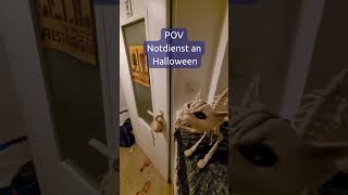 POV NOTDIENST AN HALLOWEEN [upl. by Euqinoj920]