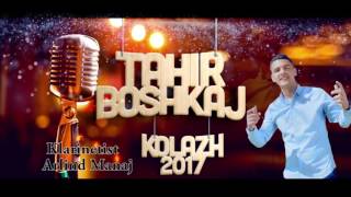 TAHIR BOSHKAJ  KOLAZH 2017 [upl. by Lynad45]