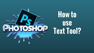 How to use Text tool in Photoshop CC Tutorial [upl. by Ahsienom]