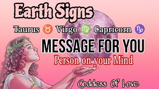 Earth Signs🌝 Message from your Person👀 Taurus ♉ Virgo ♍ Capricorn ♑ Timeless Tarot Reading 🌝🌛 [upl. by Aiem]