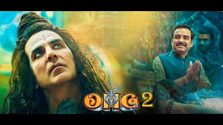 OMG 2 Full Movie Akshay Kumar Pankaj Tripathi Yami Gautam New Released Bollywood Movie 2023 [upl. by Quince]