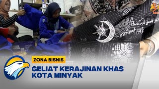 Geliat Kerajinan Khas Kota Minyak  Zona Bisnis [upl. by Nogras]