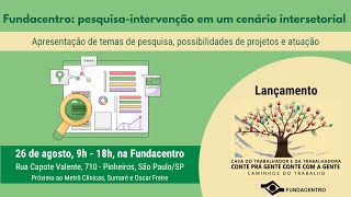 Evento “Fundacentro pesquisaintervenção em um cenário intersetorial”  Manhã [upl. by Nyrtak392]