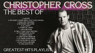 Christopher Cross The Best Of Greatest Hits Playlist This Is Christopher Cross [upl. by Eissen]