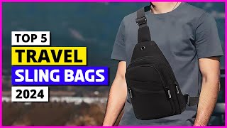 Best Travel Sling Bags in 2024  5 Genius MUSTHAVE Sling Bags for Carry On Travel [upl. by Lithea540]