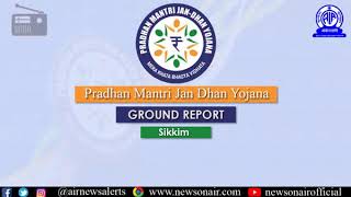 Pradhan Mantri Jan Dhan Yojana Ground Report from Sikkim [upl. by Muhan262]