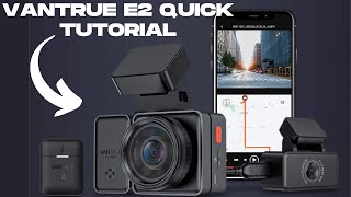 Vantrue E2 dash cam quick Tutorial [upl. by Nader455]