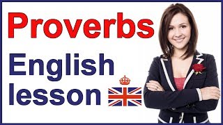 English PROVERBS  Example sentences [upl. by Spiros]