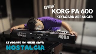 Keyboard Segala Kebutuhan  Review KORG PA600 [upl. by Eveam]