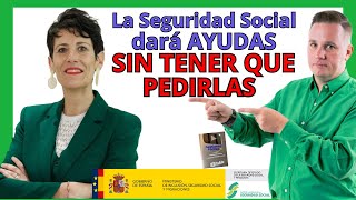 💥🚀💰La Seguridad Social DARA AYUDAS SIN TENER QUE PEDIRLAS👉Subira Importes de Oficio🟩 [upl. by Rhines]