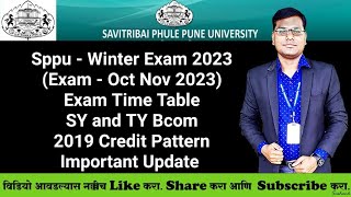 Sppu  Winter Exam 2023  Exam Time Table  SY and TY Bcom 2019 Credit Pattern [upl. by Sabella492]