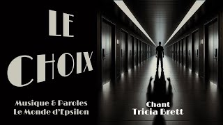 Le ChoixTricia Brett  Le monde dEpsilon [upl. by Ennis]