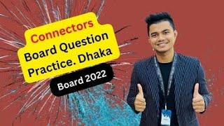 Connectors  Board Question Practice  Dhaka Board 2022 [upl. by Yna215]