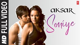 KK quotSoniyequot Full Video Song  Aksar  Sunidhi Chauhan  Emraan Hashmi Udita Goswami [upl. by Trebloc]