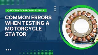 13 Common Errors When Testing Your Motorcycle Stator from Ricks Motorsport Electrics [upl. by Sklar858]