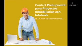 Control Presupuestal para Proyectos Inmobiliarios con Infotools [upl. by Schoenberg]