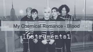 My Chemical Romance  Blood Instrumental [upl. by Friederike]