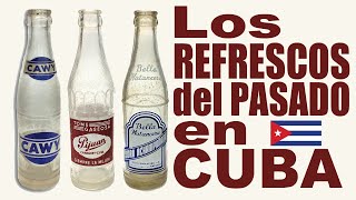 ðŸ¥¤ Los Refrescos del Pasado en Cuba [upl. by Laoj]