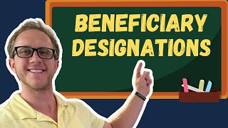 Beneficiary Designations  Life Insurance Exam Prep [upl. by Pascha11]