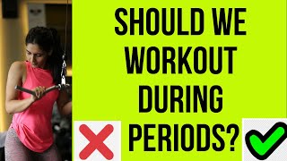 PERIODS amp WORKOUT  Should We Workout in Periods Menstruation MUST WATCH [upl. by Cirtap]