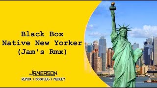 Black Box  Native New Yorker Jams Rmx [upl. by Blumenthal]