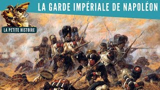 La Petite Histoire  La garde impériale de Napoléon [upl. by Wurst]